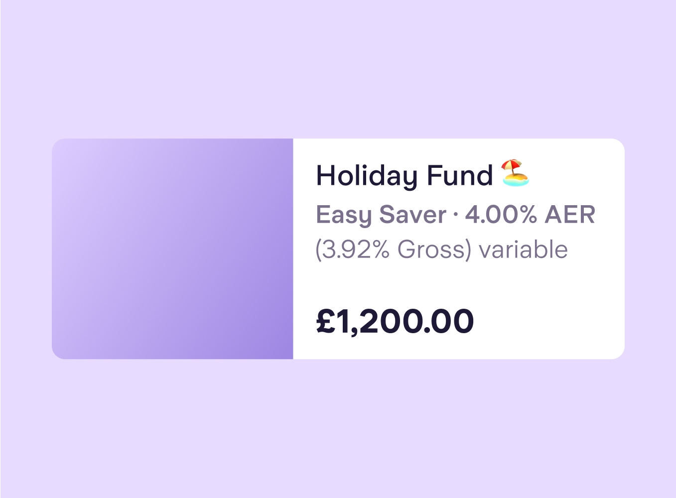 Example of Easy saver space named Holiday Fund with £1.200 on it.