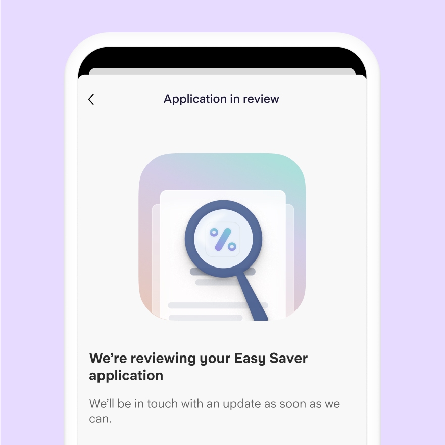 Status we're reviewing your easy saver application